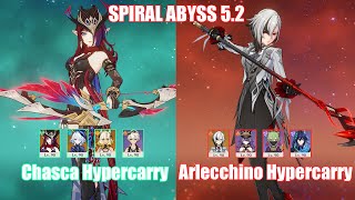 C0 Chasca Hypercarry amp C0 Arlecchino Ororon Hypercarry  Spiral Abyss 52  Genshin Impact [upl. by Seward130]