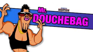 Your Favorite Martian  Mr Douchebag Official Music Video [upl. by Daisey]