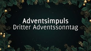 Adventsimpuls  Dritter Adventssonntag Sankt Mariä Himmelfahrt [upl. by Sherl]