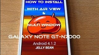 How to install  Jelly Bean 412 With Air View and MultiWindow  Galaxy Note GTN7000 [upl. by Roinuj]