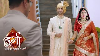 Anurag Marry Durga  Bde Kunwar’sa Shocked  DURGAATUT PREM KAHANI  UPCOMING TWIST [upl. by Tremann]