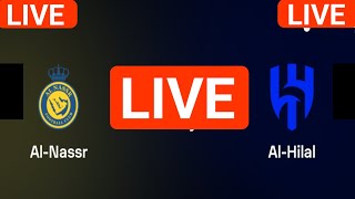 Al Hilal vs Al Nassr live match today score updates  Saudi Arabia Super Cup Final match live score [upl. by Nallad]