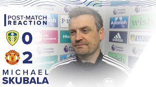 MICHAEL SKUBALA REACTION  LEEDS UNITED 02 MANCHESTER UNITED  PREMIER LEAGUE [upl. by Saiff]