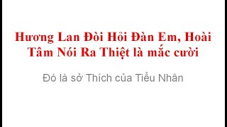 Hương Lan Đòi Hỏi Đàn Em Hoài Tâm Nói Ra Thiệt là mắc cười [upl. by Nojed]