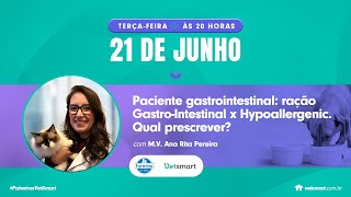 Paciente gastrointestinal ração GastroIntestinal x Hypoallergenic Qual prescrever [upl. by Drusi]