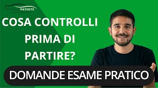 Domande esame di guida patente B quotCosa controlli prima di partirequot  Rispondere allesaminatore [upl. by Breban544]