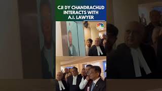 CJI DY Chandrachud Interacts With AI Lawyer At Supreme Court  N18S  CNBC TV18 [upl. by Xonel]