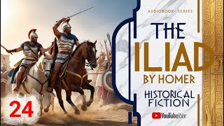 The Iliad by Homer  Book 24 The Ransom of Hector Audiobook  Priams Plea [upl. by Etteyafal]