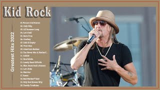 Kid Rock Greatest Hits  Best Of Kid Rock Full Album 2022  Kid Rock Collection [upl. by Atorod475]