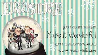 ERASURE  Make It Wonderful from the album Snow Globe [upl. by Delanos35]