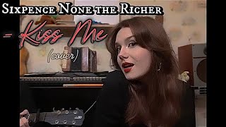 Sixpence None The Richer  Kiss Me coverкавер [upl. by Ingham979]