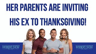 Her Parents Are Inviting His Ex To Thanksgiving [upl. by Kelvin]