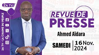 Revue de presse Ahmed Aïdara du Samedi 16 Novembre 2024 [upl. by Nelrah]