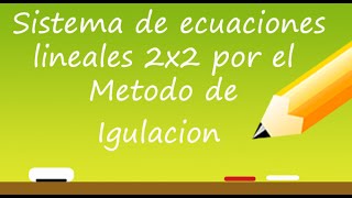 Sistema de ecuaciones lineales 2x2 Por el método de Igualación  Profe Varona [upl. by Armstrong]