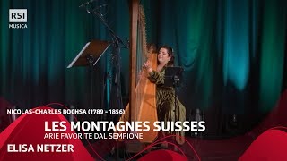 Les montagnes suisses  NicolasCharles Bochsa  Elisa Netzer  RSI Musica [upl. by Isidoro394]