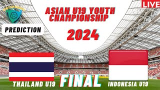 Thailand Vs Indonesia AFF Asian U19 Youth Championship FINAL 2024 Preview Prediction [upl. by Ynohtna116]