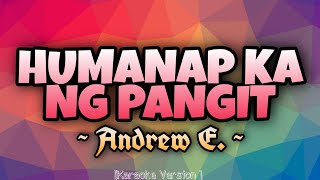 Andrew E  HUMANAP KA NG PANGIT Karaoke Version [upl. by Mallory]