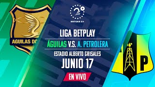 ÁGUILAS DORADAS VS ALIANZA PETROLERA l LIGA BETPLAY l EN VIVO [upl. by Anelram]