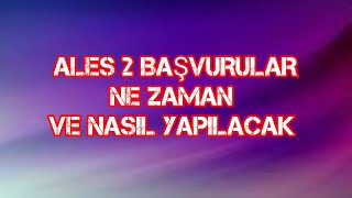 ALES 2 BAŞVURULAR NE ZAMAN VE NASIL YAPILACAK 2024 [upl. by Adaline]