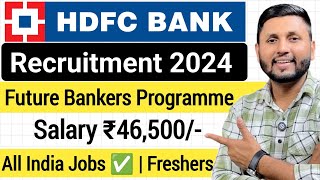 HDFC Bank Recruitment 2024  Freshers  HDFC Future Bankers  Bank Job Vacancy 2024  Bank Jobs 2024 [upl. by Cornie]