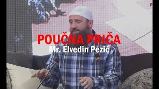 Poučna priča  quotKako se nepravda vraćaquot Mr Elvedin Pezić [upl. by Berkshire]