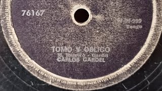 Tomo y obligo  Carlos Gardel  Tango [upl. by Wordoow]