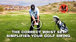 The Correct Wrist Set Simplifies Your Golf Swing [upl. by Marcelline]