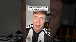 UNREAL GOALS WOLVES VS NEWCASTLE RANT 12 NUFC NEWCASTLE NEWCASTLEUNITED WOLVES [upl. by Ronoel]