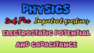 Electrostatic potential and capacitance2nd puc physicsimportant questionsphysicsexameducation [upl. by Clayborne]