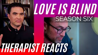 Love Is Blind  Gaslighting AD  Season 6 10  Therapist Reacts [upl. by Houghton798]