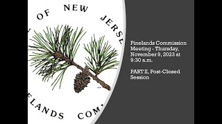 Pinelands Commission Meeting  Thursday November 9 2023  PART II [upl. by Dlanor]