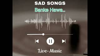 Sad SongsDar dilo ke kam hozate Banke HAWA LiveMusic sadstatus song playlist [upl. by Fendig157]