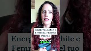 Energie Maschile e Femminile nel tuo Business [upl. by Anum537]