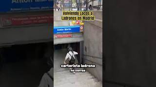 Volviendo Locos a Ladrones en Madrid 🤣🚨💪 [upl. by Dusty]