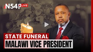 State Funeral Of Malawi Deputy President Saulos Chilima LIVE  News54 [upl. by Vasta]