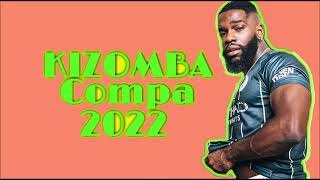 KIZOMBA  KOMPA  JULY 2022  BEST KOMPA  ZOUK MIX [upl. by Anual]