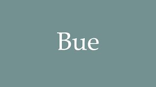 How to Pronounce Bue Correctly in French [upl. by Ursulette]