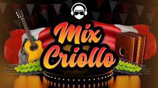 Mix Criollo 🇵🇪  Los Mejores Clásicos de la Música Peruana 🎶 [upl. by Mendive]