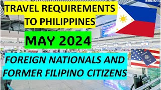 TRAVEL REQUIREMENTS TO PHILIPPINES FOR FOREIGN NATIONALS [upl. by Brodench722]