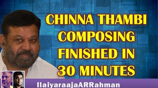 Chinna Thambi Composing was finished in 30 minutes Director P Vasu [upl. by Alleuqram]