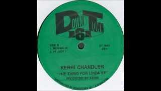 Kerri Chandler  Moving In 1998 [upl. by Koehler43]