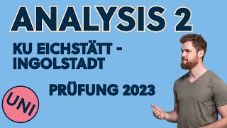 Analysis 2 Klausur KU EichstättIngolstadt SoSe2023 [upl. by Cassi138]