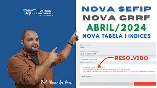 resolvido NOVA SEFIP E NOVA GRRF ABRIL2024 sefip grrf [upl. by Eey]