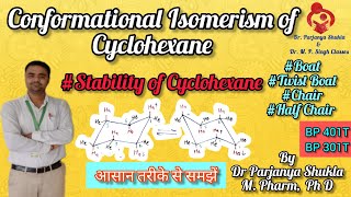 Conformational Isomerism of Cyclohexane Boat Chair  Conformations of Cyclohexane BP 401T [upl. by Joung]