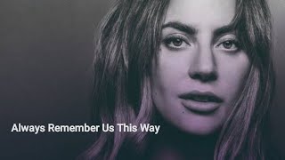 Lady Gaga  Always Remember Us This Way Remix Riedel Remixer [upl. by Ahsillek]