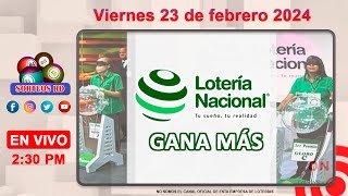 Lotería Nacional Gana Más en VIVO │ Viernes 23 de febrero 2024 – 230 PM [upl. by Sergei179]