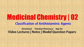 Medicinal Chemistry II  02 Classification of Antihistaminic Drugs  BPharmacy 5th Semester [upl. by Fabozzi864]