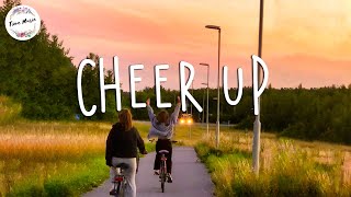 Songs to Cheer you up on a tough day  Boost your mood playlist [upl. by Anaert]