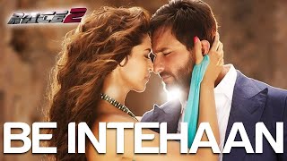 Be Intehaan  Atif amp Sunidhi  Saif Ali Khan amp Deepika Padukone  Race 2 [upl. by Selrahcnhoj396]