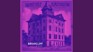 Briarcliff [upl. by Ecyt]